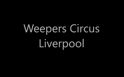 Weepers Circus – Liverpool (2007)