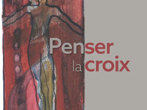 2026 : Penser la Croix, éditions Olivétan, Lyon.